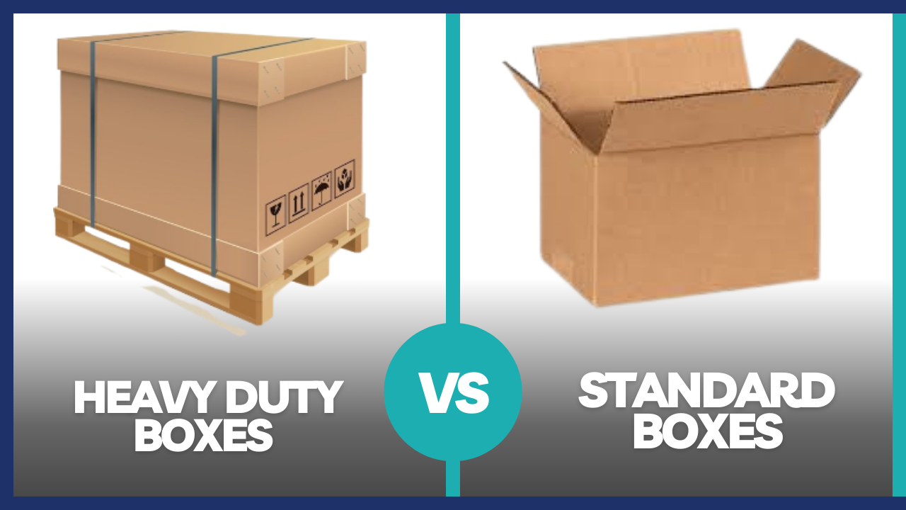 Heavy Duty Boxes vs. Standard Boxes