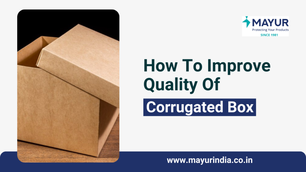 How to improve quality of corrugated box